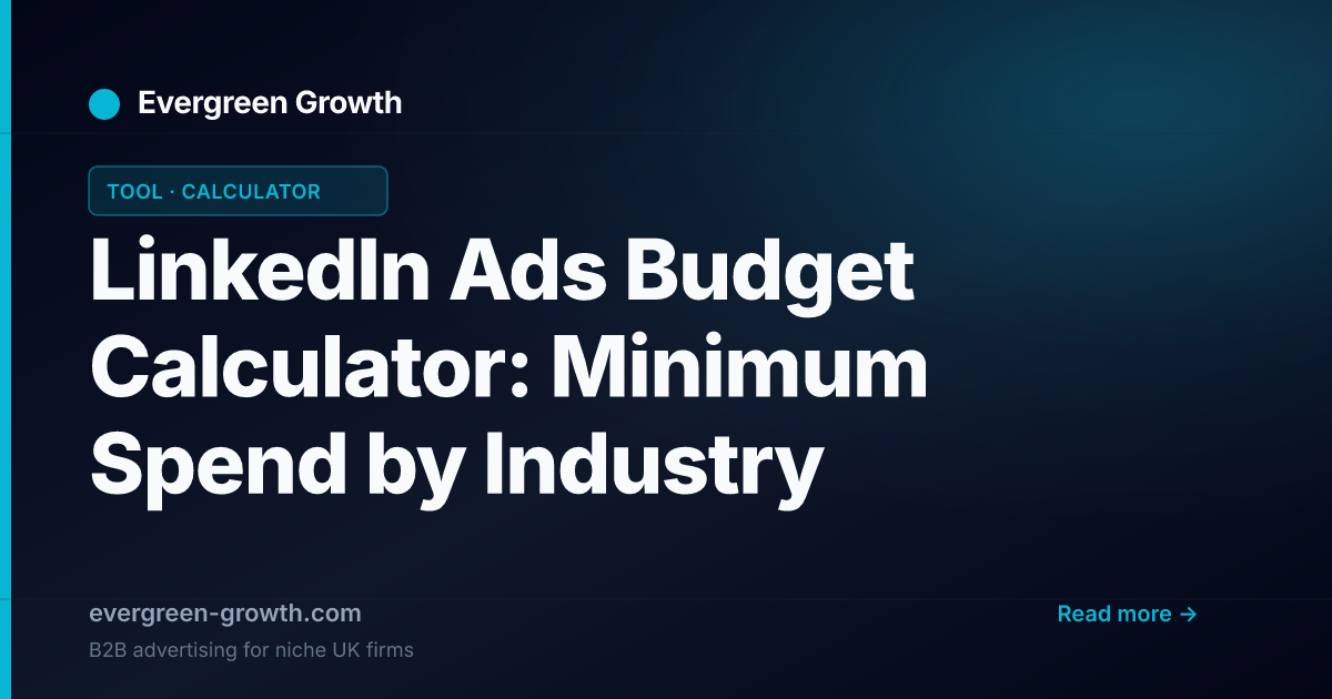 LinkedIn Ads Cost Calculator UK 2026 | Estimate Your Budget & CPL